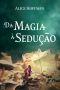 [Practical Magic 01] • Da magia à sedução